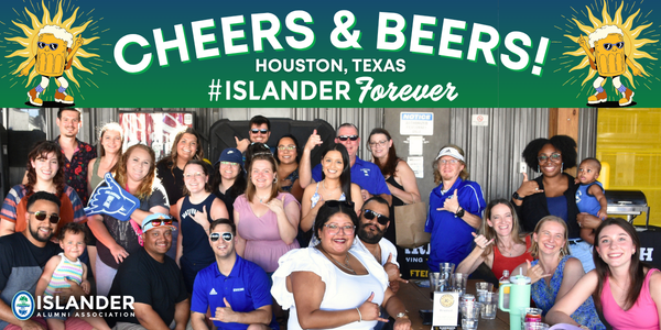 Group of Texas A&M University-Corpus Christi alumni posing together and smiling at a "Cheers & Beers" alumni mixer event in Houston, Texas. The group includes individuals of various ages and some are holding drinks. "Islander Alumni Association" and "#ISLANDERForever" are prominent in the design.